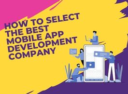 how-to-select-the-best-mobile-app-development-company