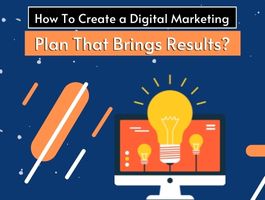 how-to-create-a-digital-marketing-plan-that-brings-results